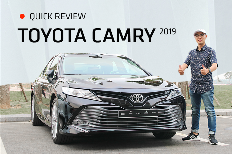 Đánh giá nhanh Toyota Camry 2019: Áp lực lớn của Mazda6 và Honda Accord