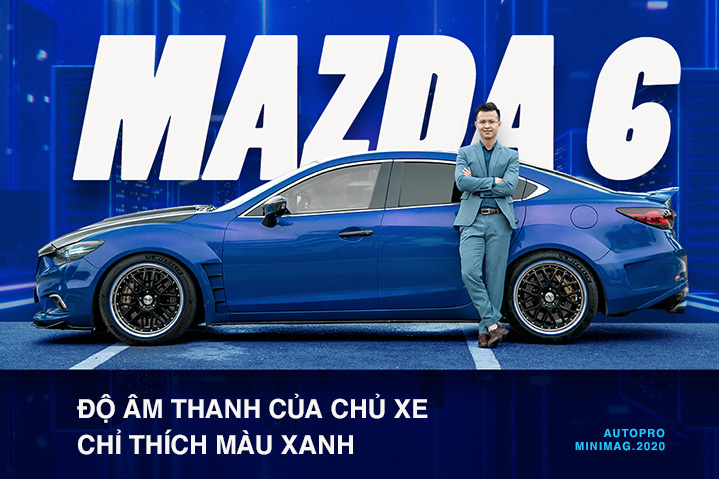 Người dùng Mazda6 sau 2 năm độ loa tới nỗi thợ phải sợ: Học phí hơn 200 triệu, bắt Grab đi làm và lời khuyên tránh ‘hố vôi’ thời gian, tiền bạc