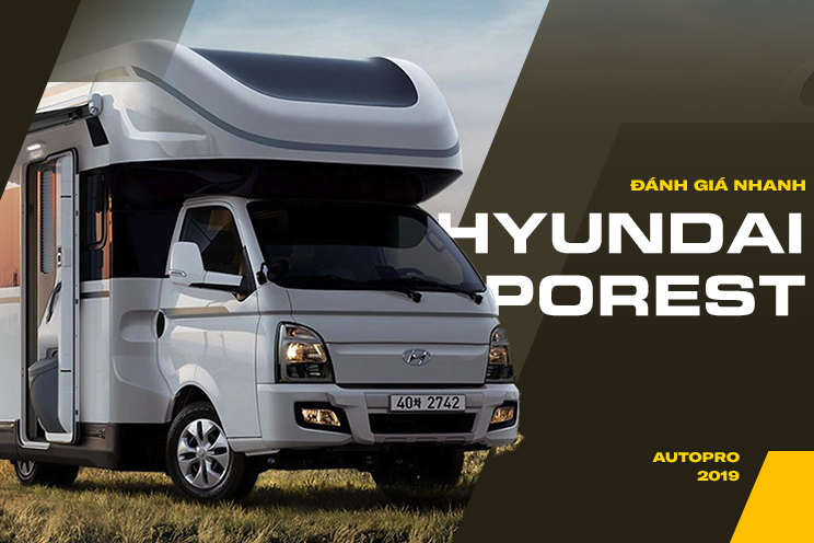 Đánh giá nhanh: 'Biệt thự di động' Hyundai Porest được phát triển dựa trên xe tải 1 tấn Hyundai Porter