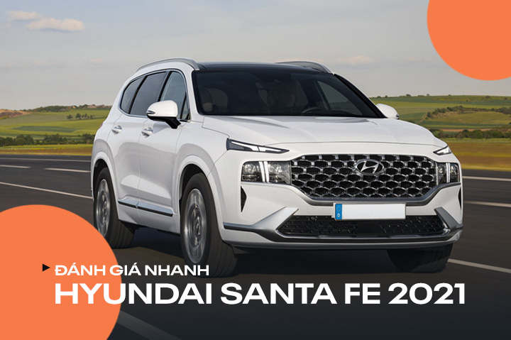 Đánh giá nhanh Hyundai Santa Fe 2021 sẽ về Việt Nam: Thay đổi toàn diện, nhiều 'option' như xe sang