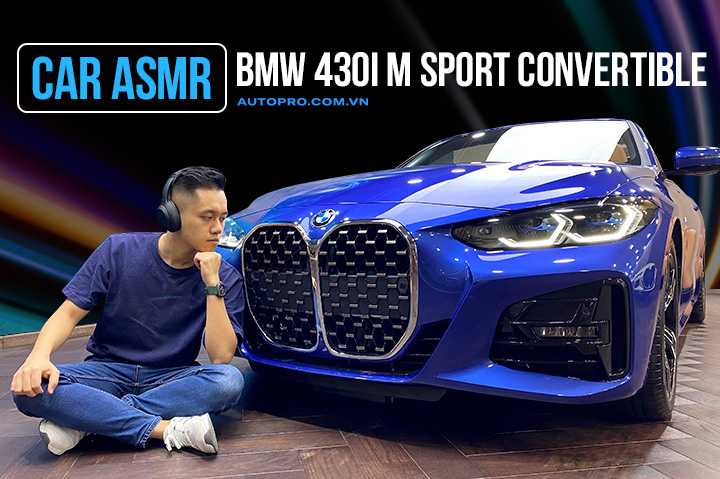 [Car ASMR] Sờ sột soạt hơn 3 tỷ thế nào: Đây là những âm thanh mê hoặc trên BMW 430i M Sport Convertible tại Việt Nam