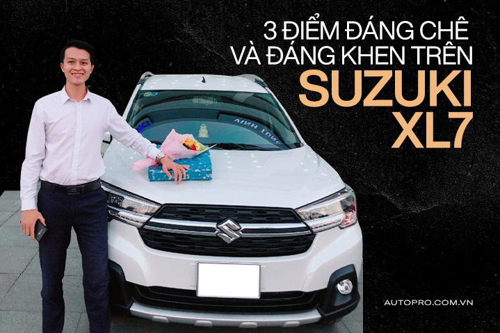 Bỏ Triton mua Suzuki XL7, người dùng đánh giá: 'Vừa nhận đã thất vọng nhưng vẫn có nhiều chi tiết ăn điểm'