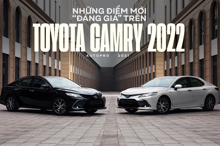 Toyota Camry 2022 tăng giá nhưng đắt xắt ra miếng: Bản thấp nhất vẫn đủ 'đồ chơi', công nghệ an toàn là điểm nhấn