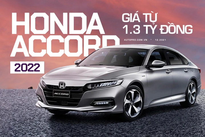 Honda Accord 2022 giá từ 1,319 tỷ đồng tại Việt Nam: Thêm 5 tính năng mới, chạy đua công nghệ với Toyota Camry