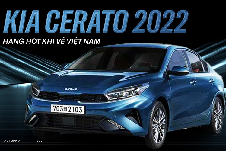 Bóc tách Kia Cerato 2022 giá quy đổi từ 360 triệu: Đẹp lên trông thấy, option miên man mong không bị cắt khi về Việt Nam