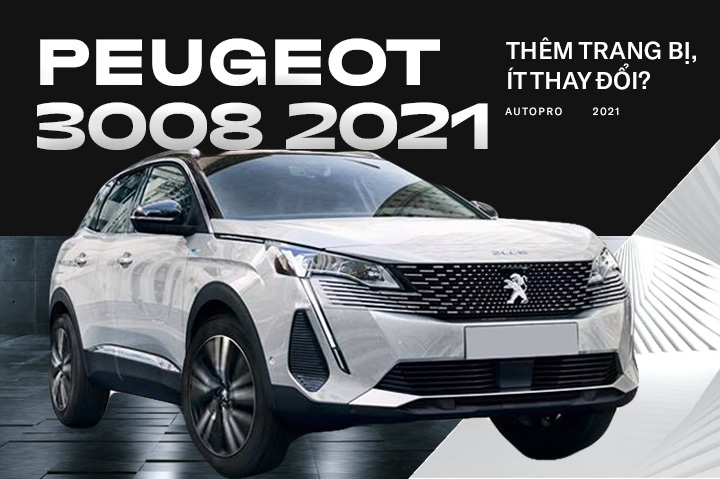 Bóc tách Peugeot 3008 2021 trước ngày về Việt Nam: Công nghệ an toàn là nâng cấp đáng chờ đợi