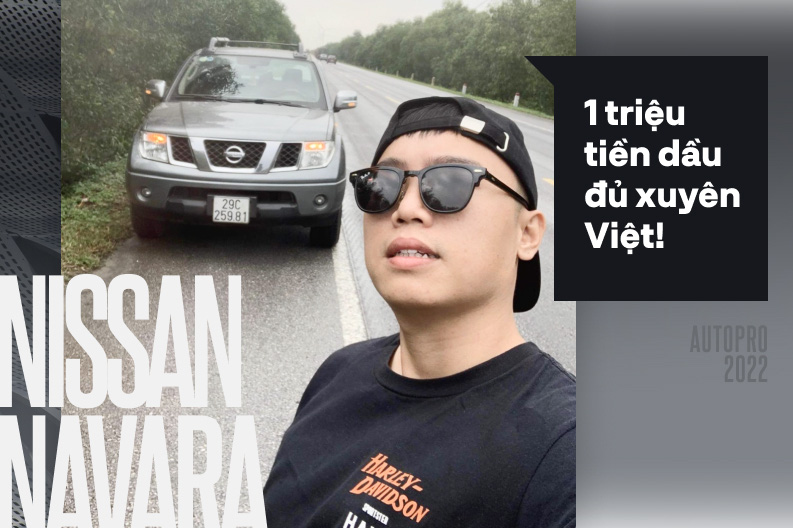 Ăn ngủ cùng Nissan Navara 10 năm tuổi trên 1.500km xuyên Việt, người dùng đánh giá: 'Lạc hậu nhưng còn rất ngon'