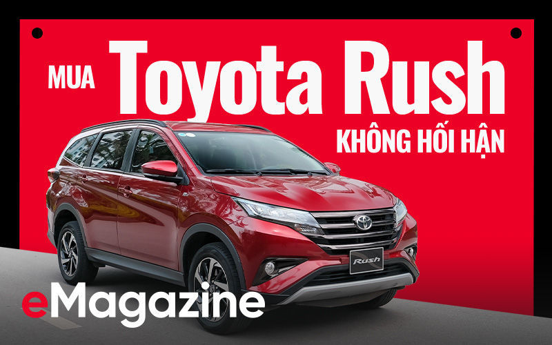 Loạt người dùng Toyota Rush: ‘Mua và trải nghiệm mới thấy rõ giá trị, không hối hận’