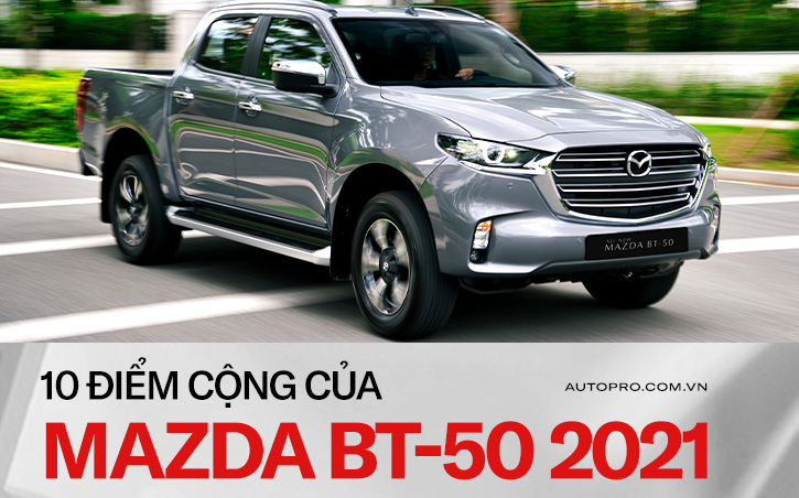 10 nâng cấp đáng tiền trên Mazda BT-50 2021 mà khách hàng Việt cần biết