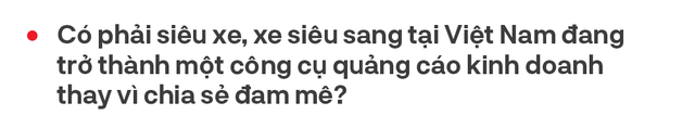 Từ bán Swift lãi 2 triệu tới Phantom, doanh nhân Vũ Công Tú hé lộ cách bán xe khủng cho nhà giàu Việt và góc khuất bán siêu xe tại Việt Nam - Ảnh 22.