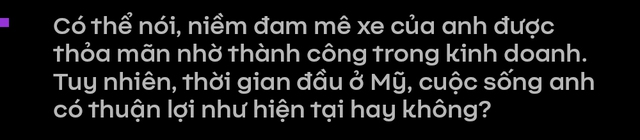 Đức Điềm Đạm: Từ lau dọn 3 USD/giờ tới sở hữu dàn xe 1,5 triệu USD, hé lộ hành trình siêu xe ở Việt Nam - Ảnh 11.